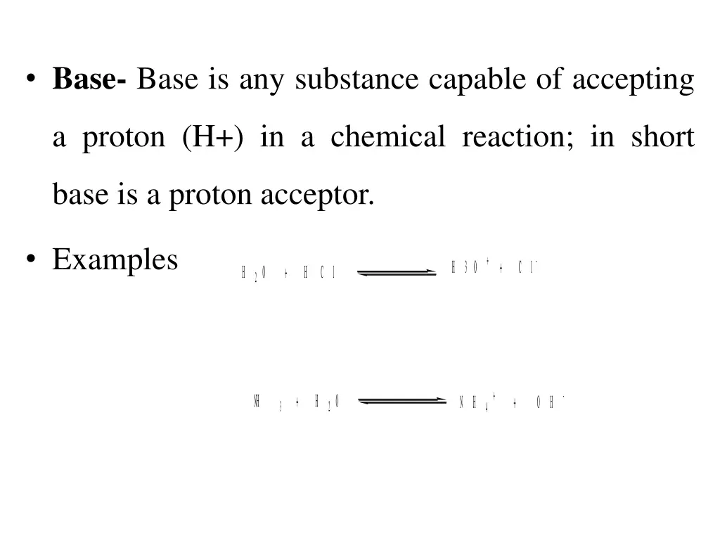 base base is any substance capable of accepting