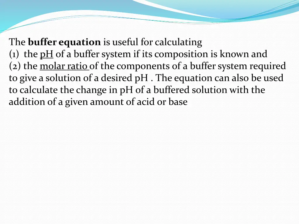 the buffer equation is useful for calculating