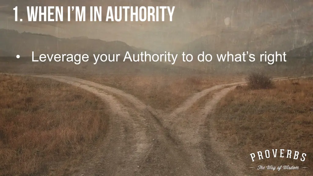 leverage your authority to do what s right