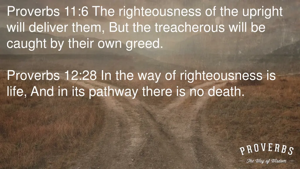 proverbs 11 6 the righteousness of the upright