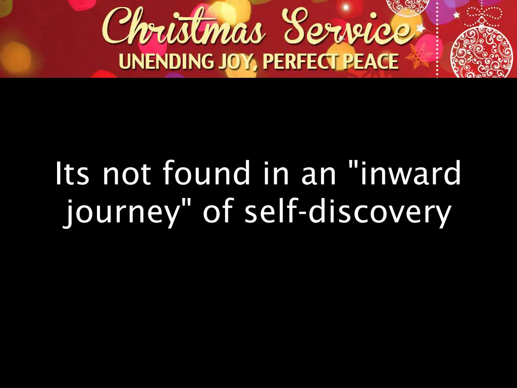 its not found in an inward journey of self