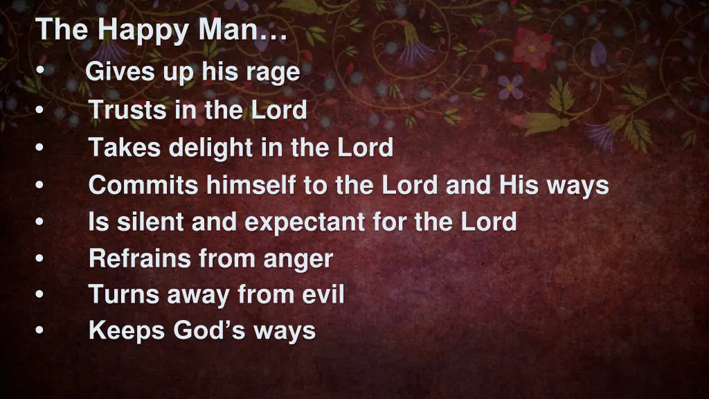 the happy man gives up his rage trusts