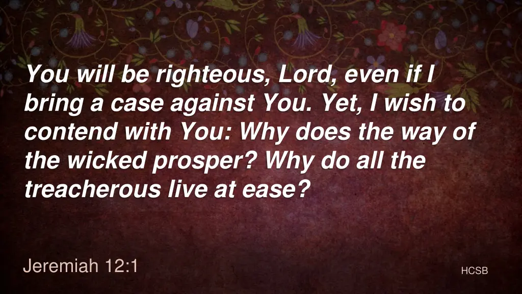 you will be righteous lord even if i bring a case