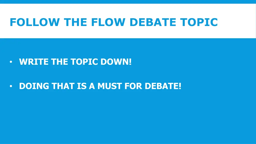 follow the flow debate topic