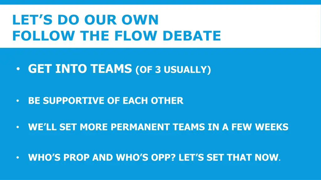 let s do our own follow the flow debate