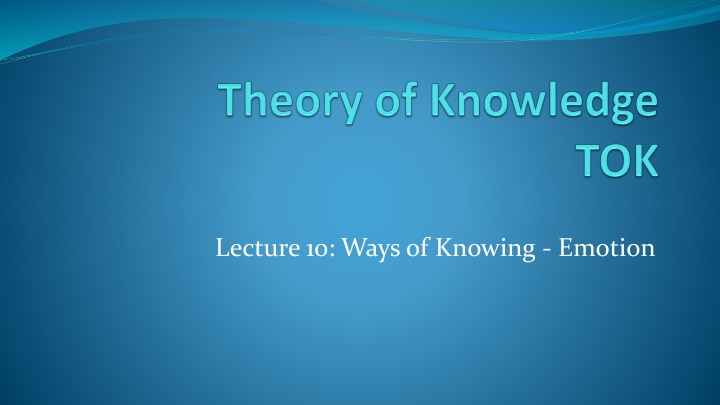 lecture 10 ways of knowing emotion