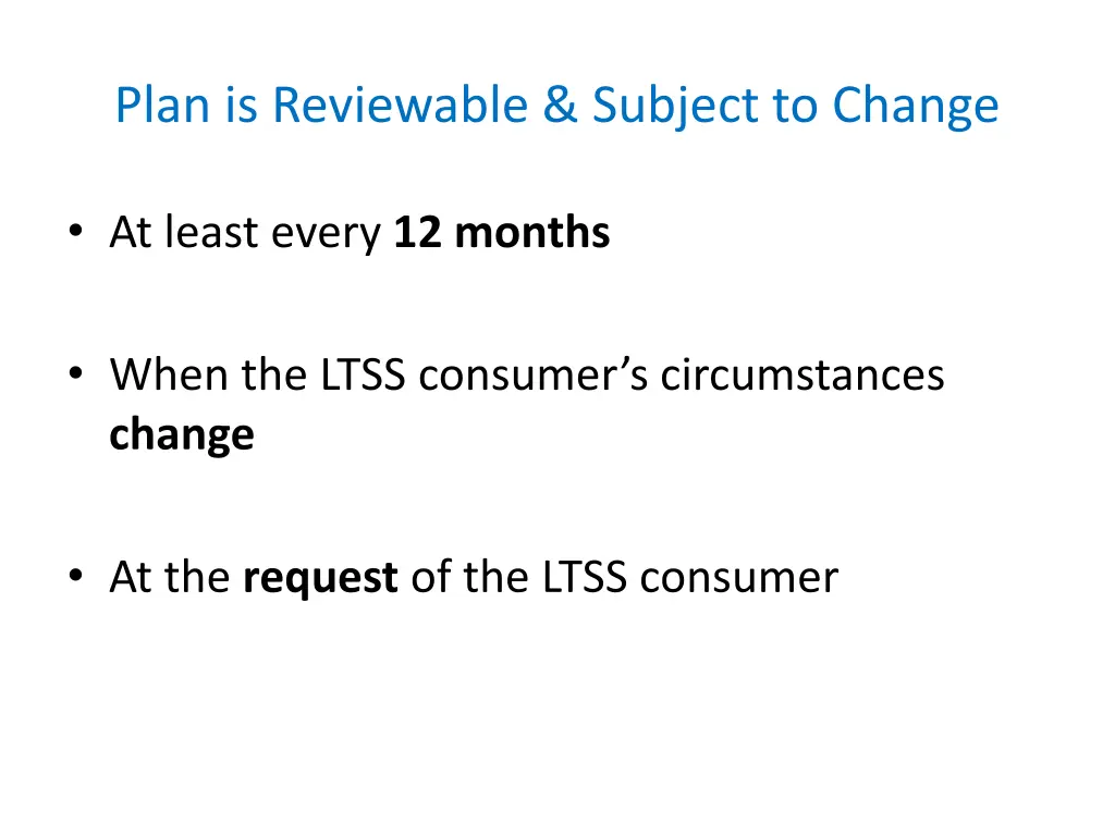 plan is reviewable subject to change