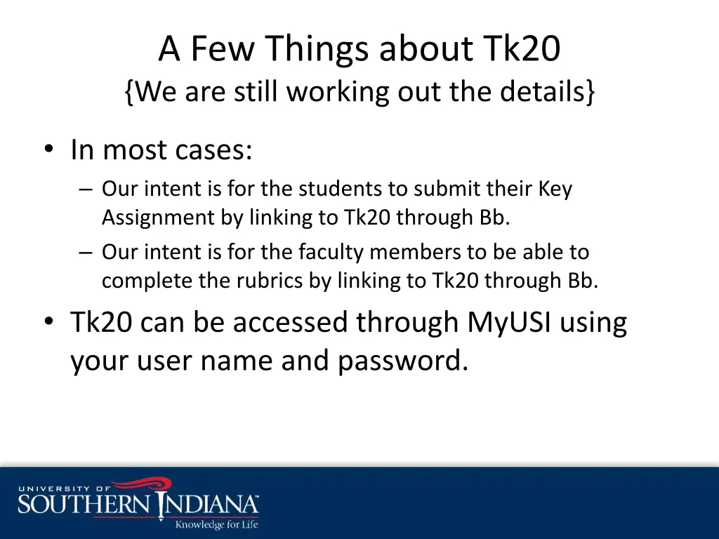 a few things about tk20 we are still working