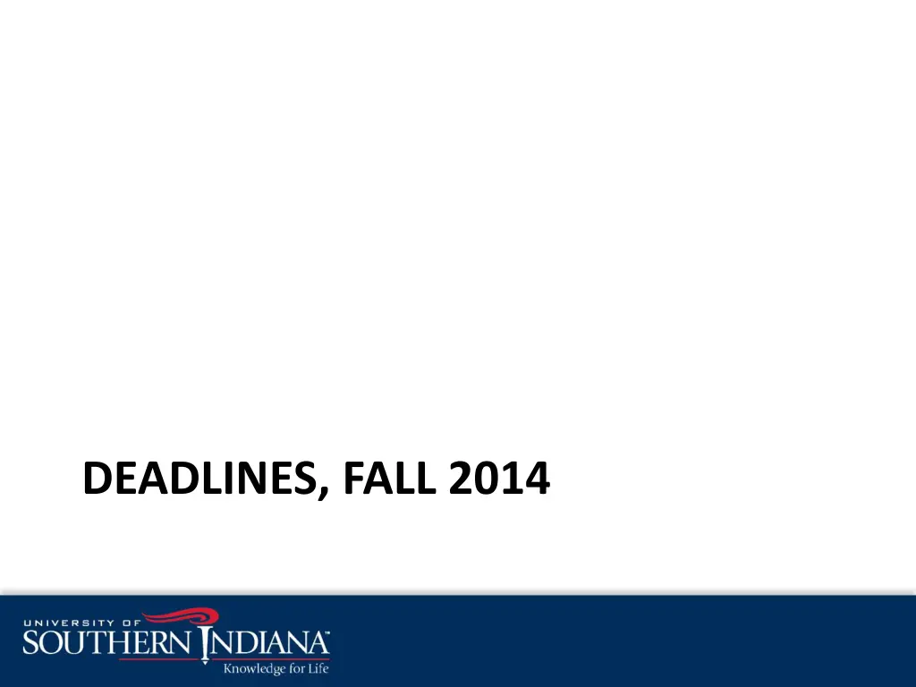 deadlines fall 2014