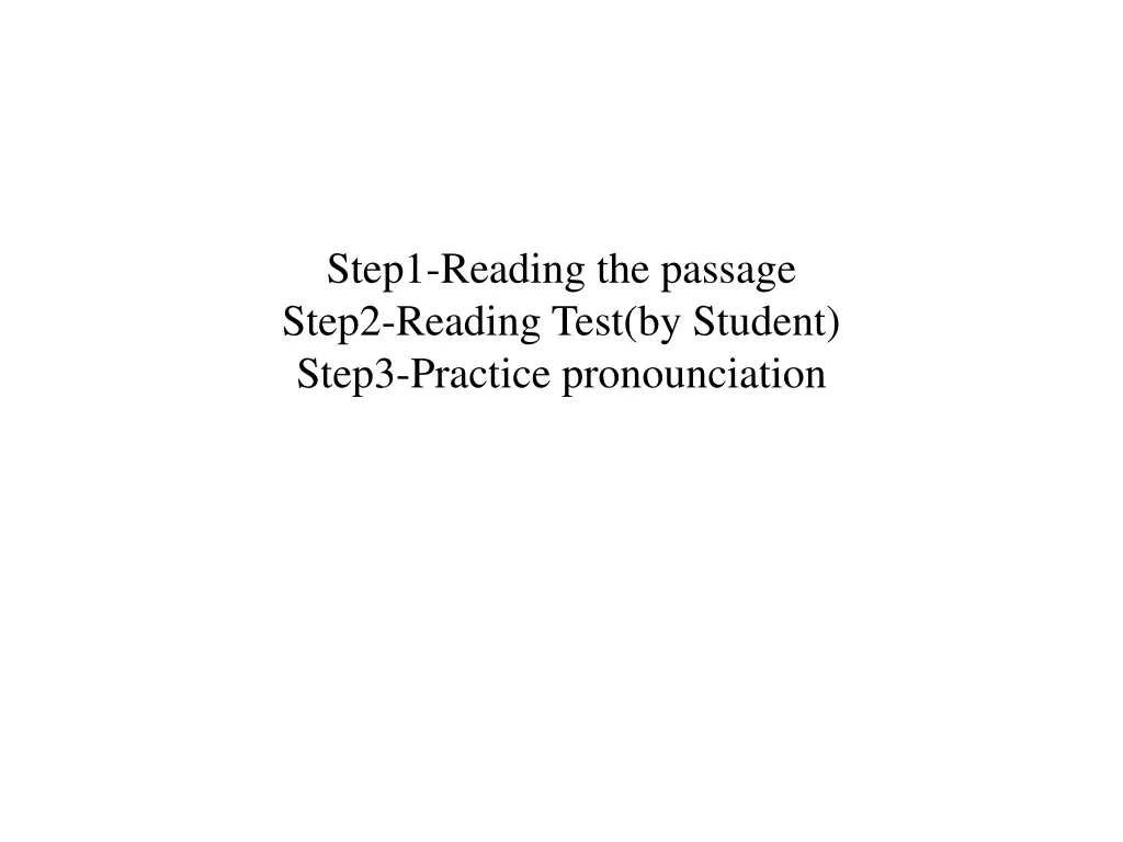 step1 reading the passage step2 reading test