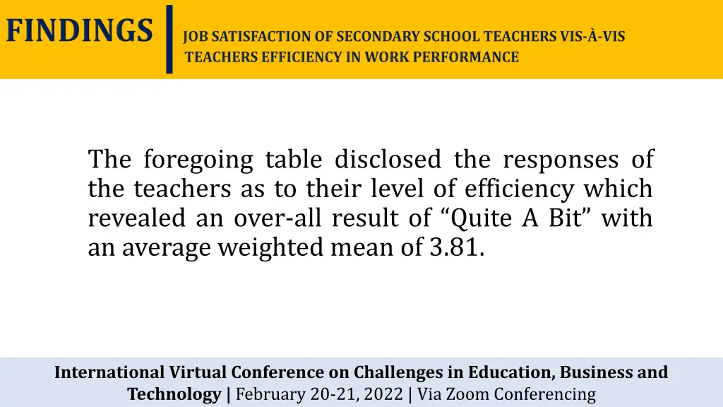 the foregoing table disclosed the responses