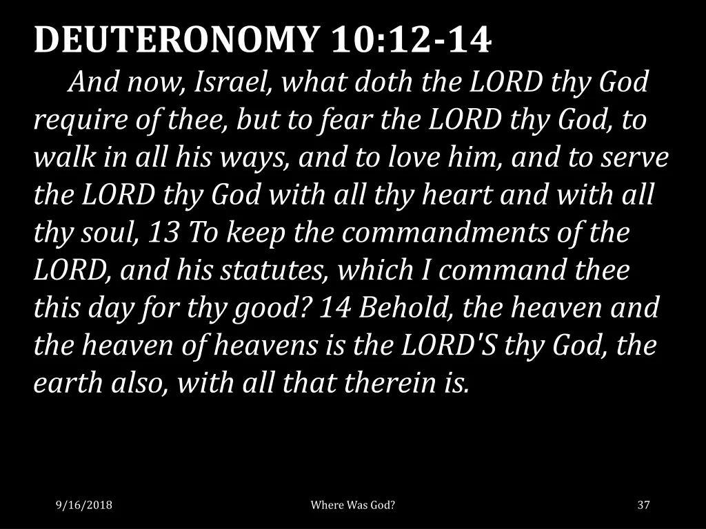 deuteronomy 10 12 14 and now israel what doth