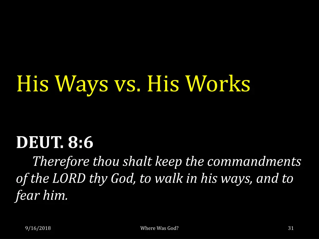 his ways vs his works