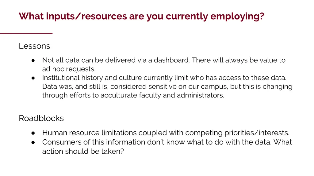 what inputs resources are you currently employing 1