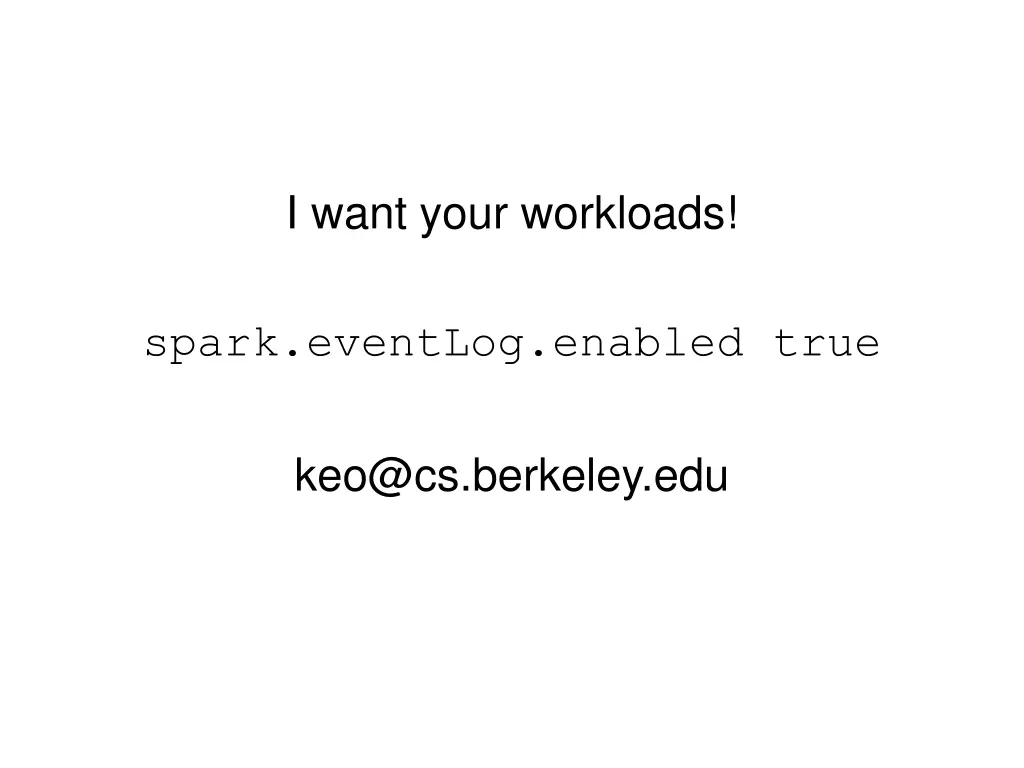 i want your workloads