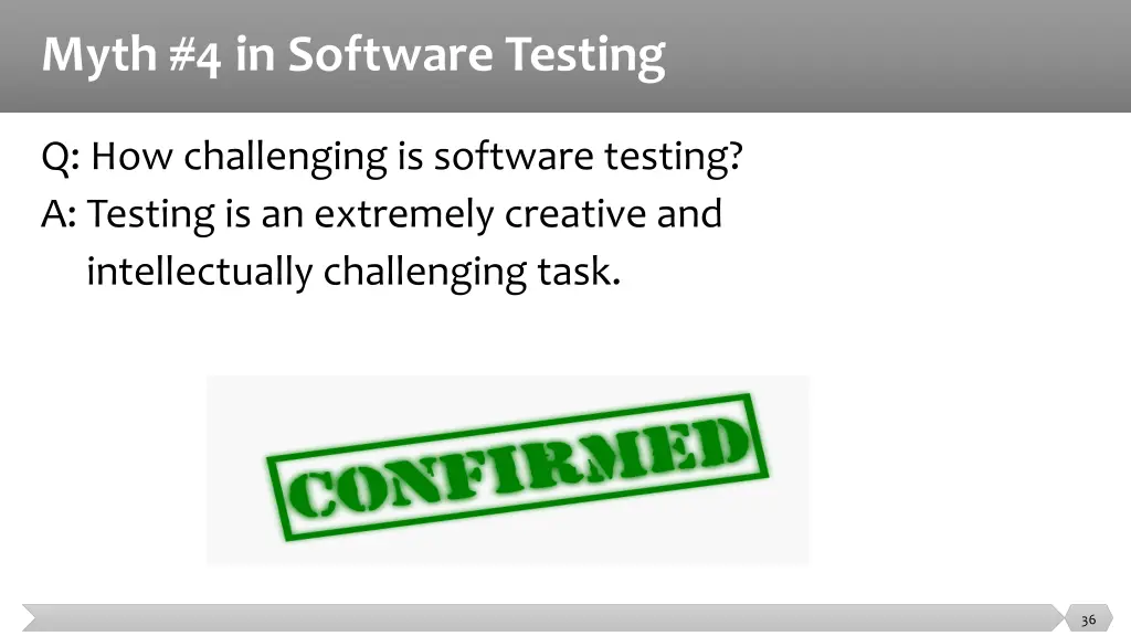 myth 4 in software testing