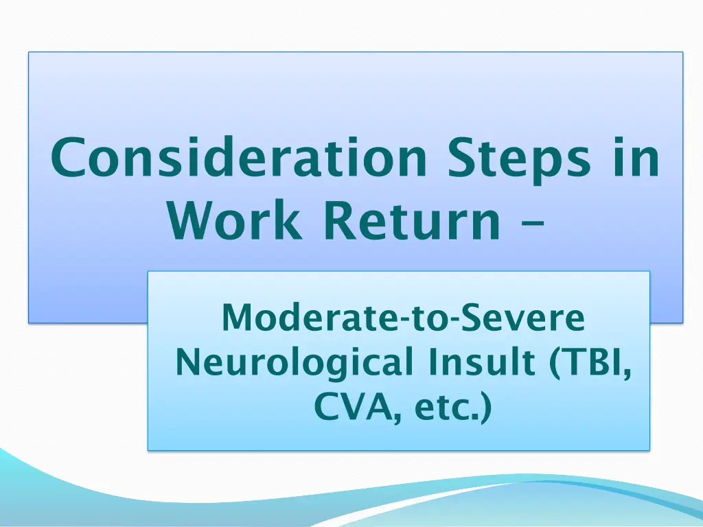 consideration steps in work return