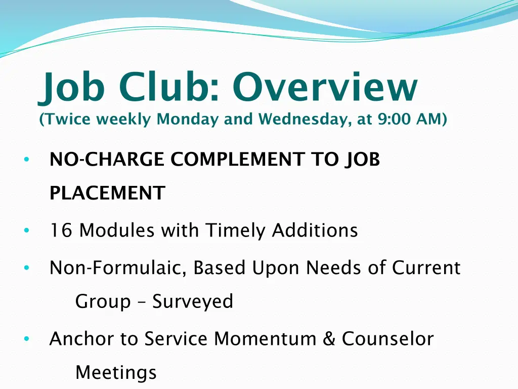 job club overview twice weekly monday