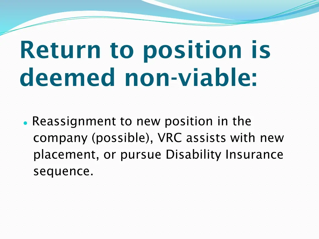 return to position is deemed non viable