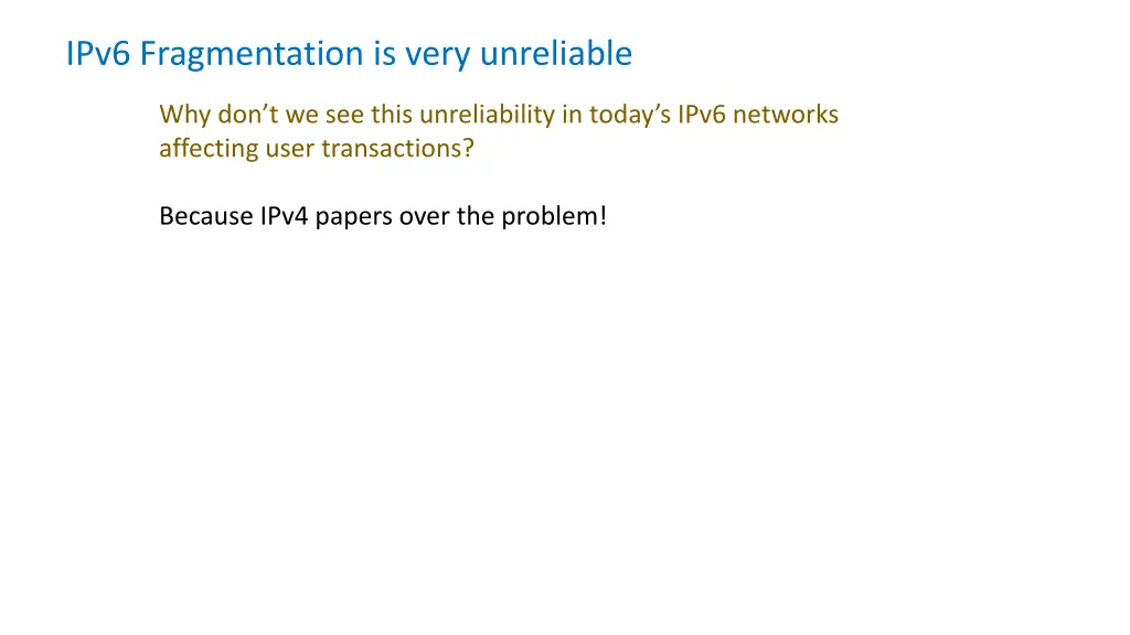 ipv6 fragmentation is very unreliable 1