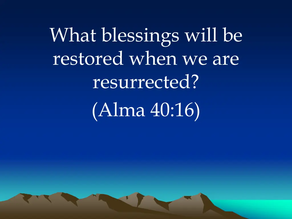 what blessings will be restored when