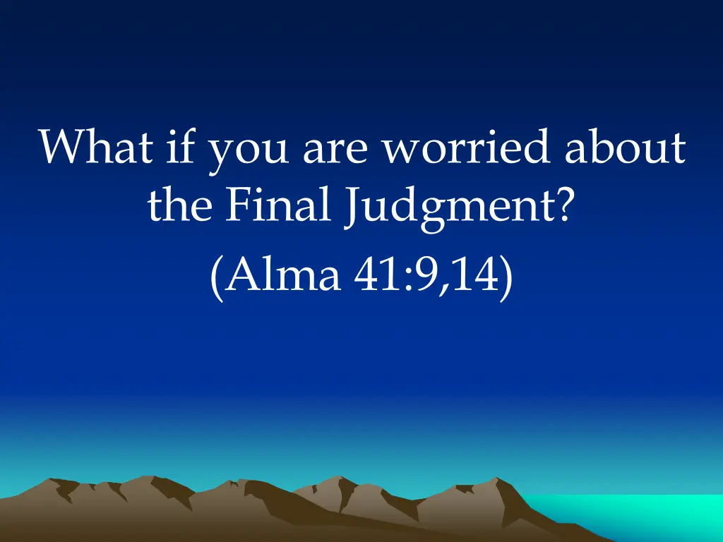 what if you are worried about the final judgment