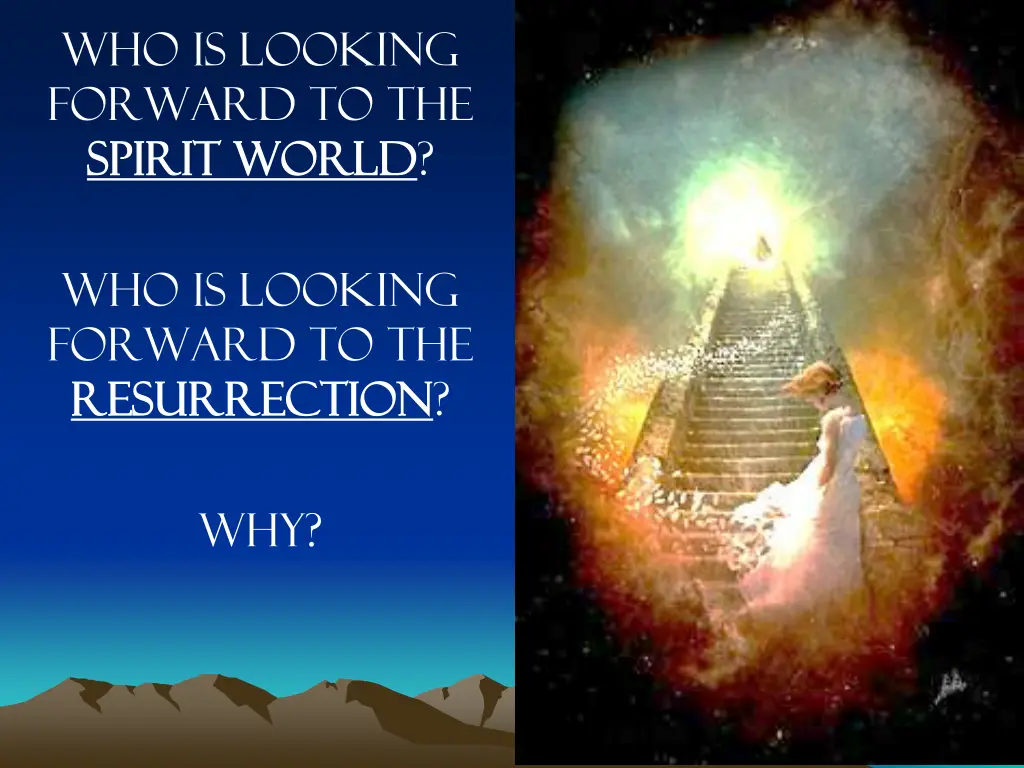 who is looking forward to the spirit world spirit