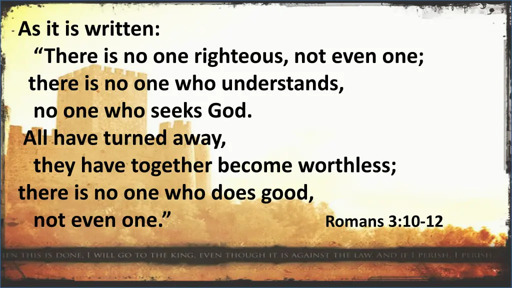 as it is written there is no one righteous