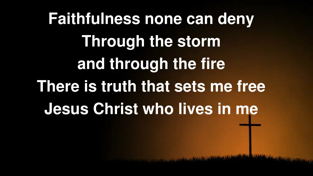 faithfulness none can deny through the storm