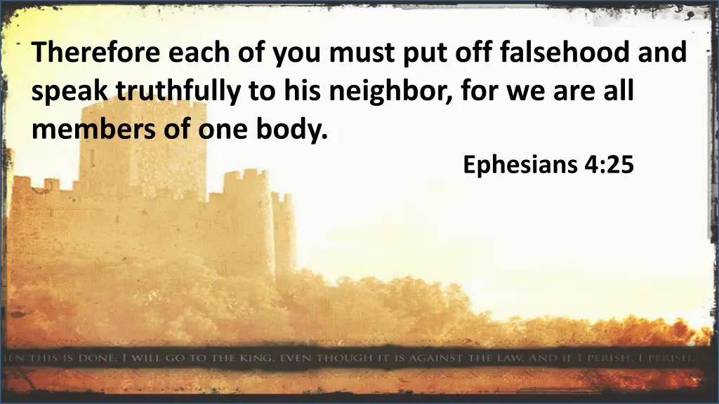 therefore each of you must put off falsehood