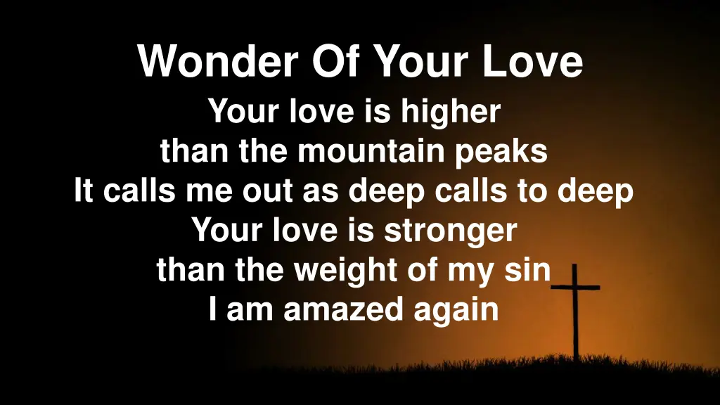 wonder of your love your love is higher than