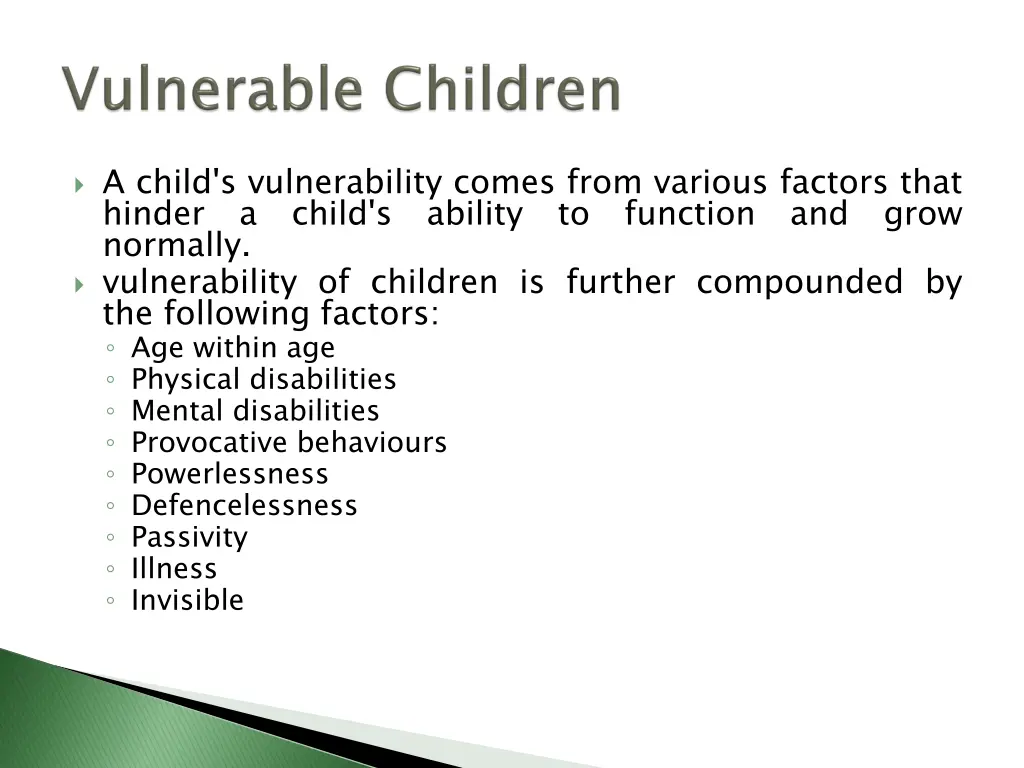 a child s vulnerability comes from various