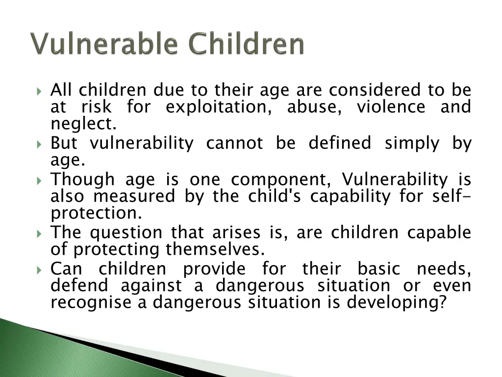 all children due to their age are considered