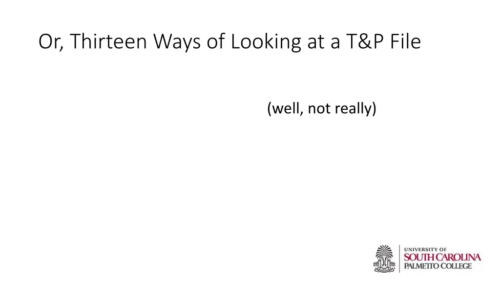 or thirteen ways of looking at a t p file