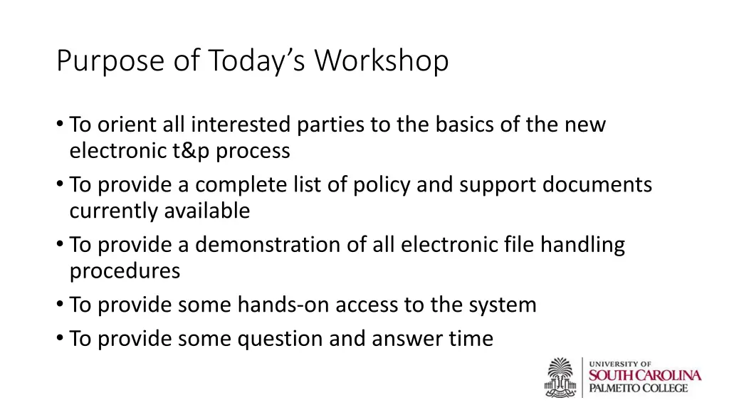 purpose of today s workshop