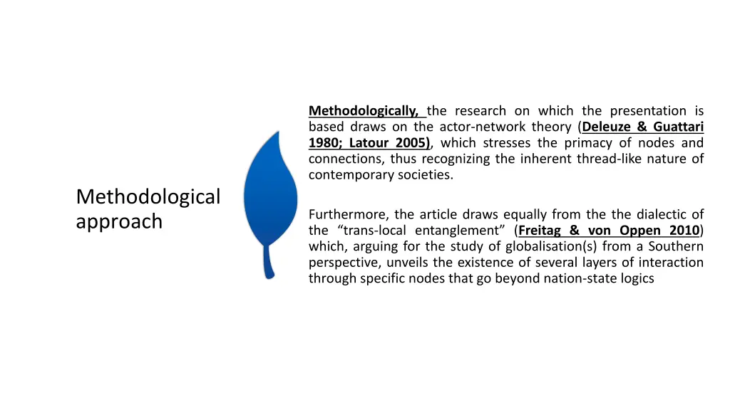 methodologically the research on which