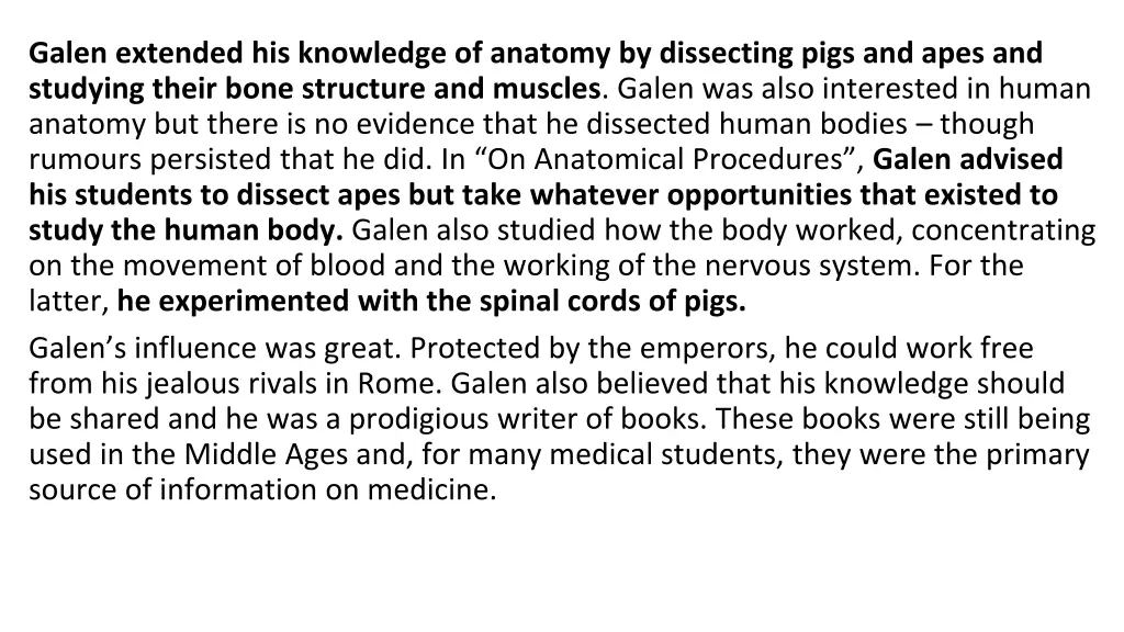 galen extended his knowledge of anatomy