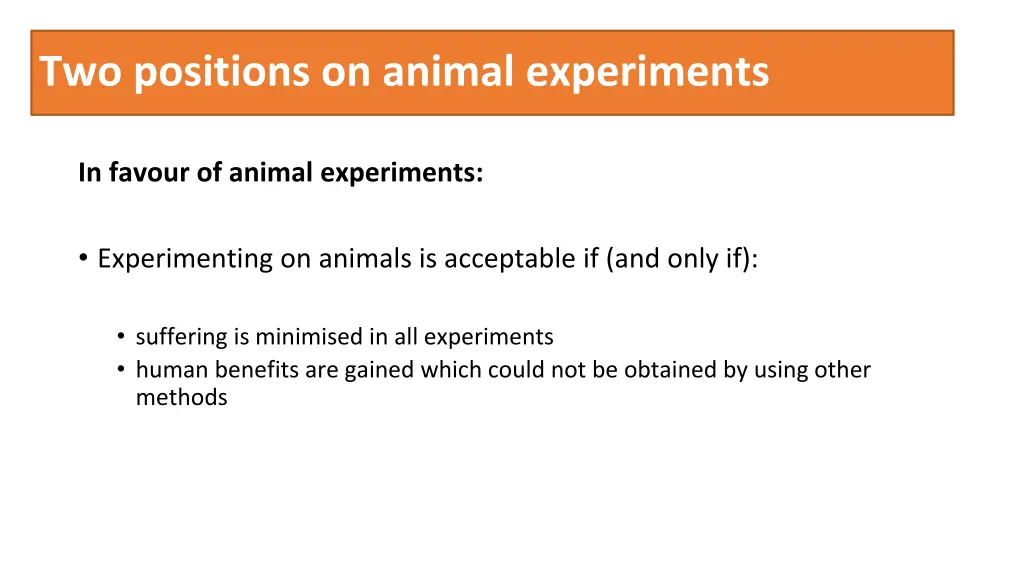 two positions on animal experiments