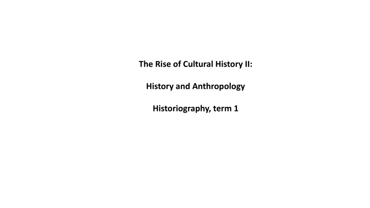 the rise of cultural history ii