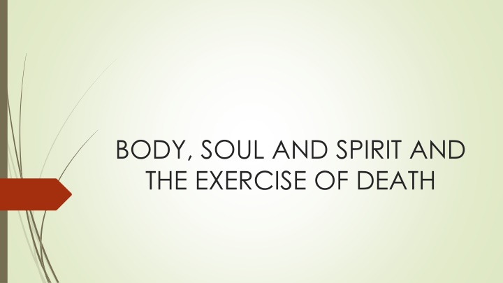 body soul and spirit and the exercise of death