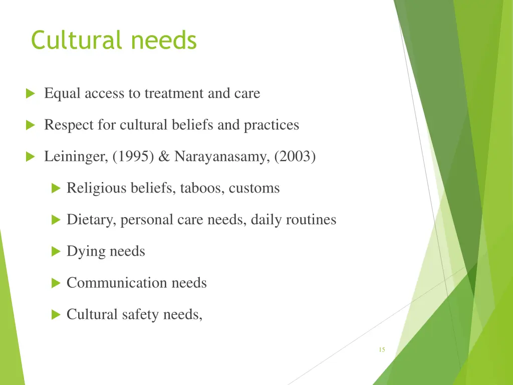 cultural needs