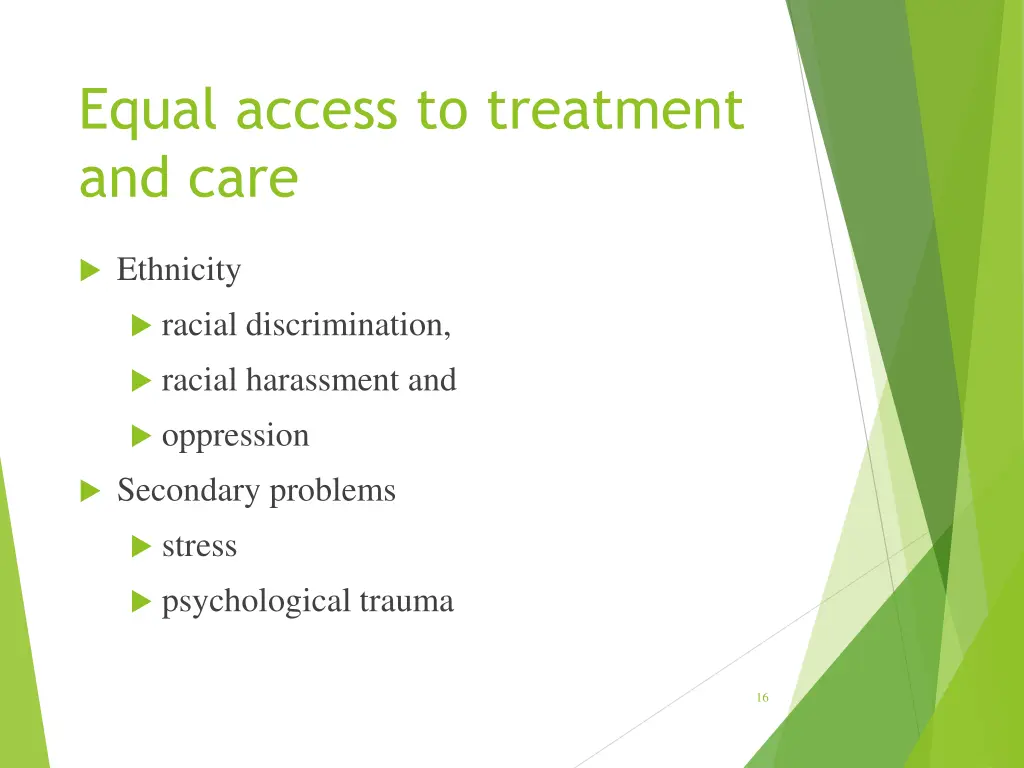 equal access to treatment and care