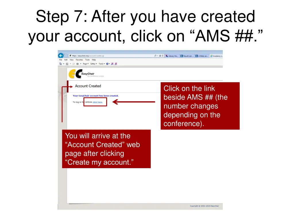 step 7 after you have created your account click