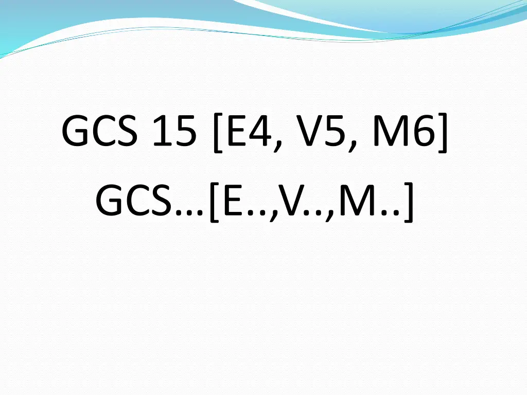 gcs 15 e4 v5 m6 gcs e v m