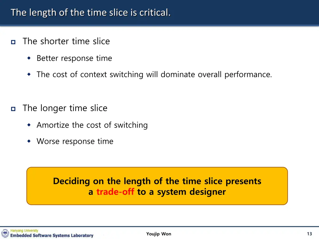 the length of the time slice is critical