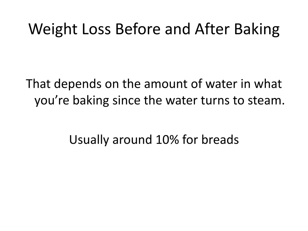 weight loss before and after baking