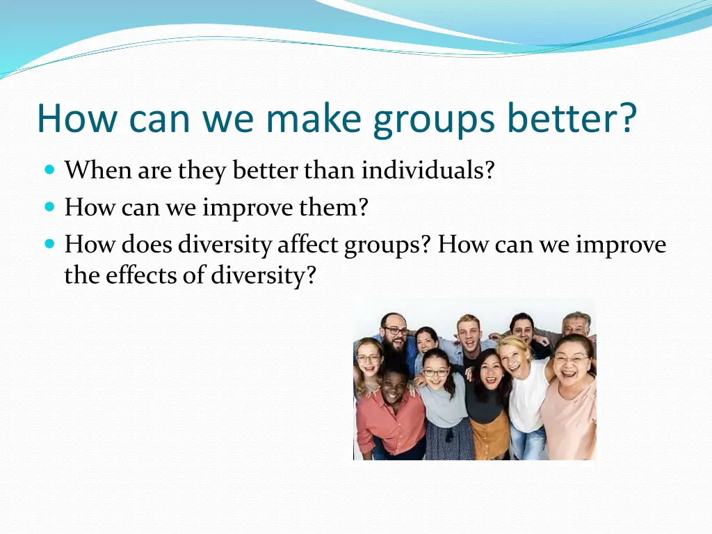 how can we make groups better