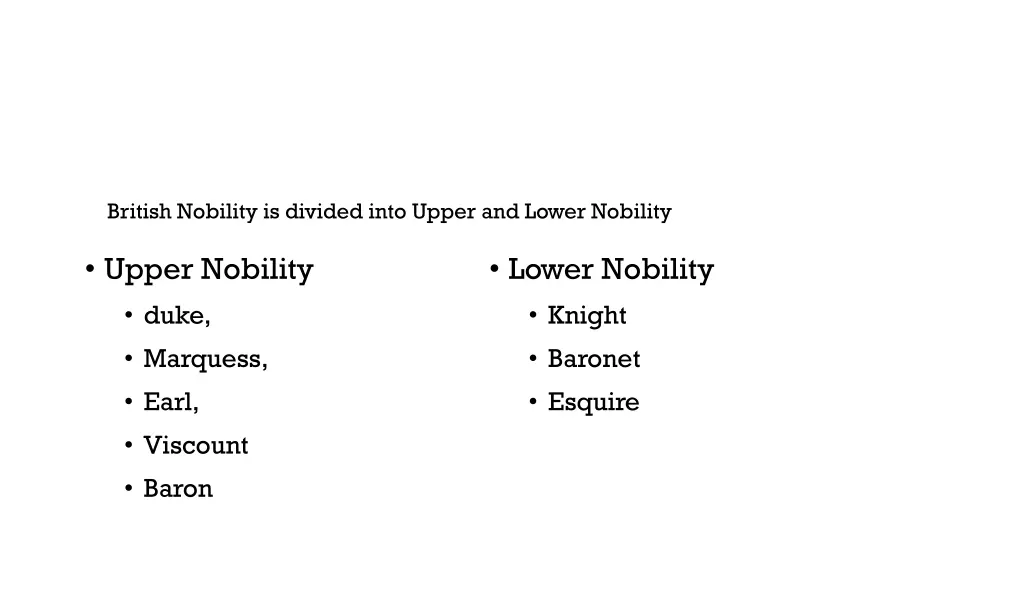 british nobility is divided into upper and lower