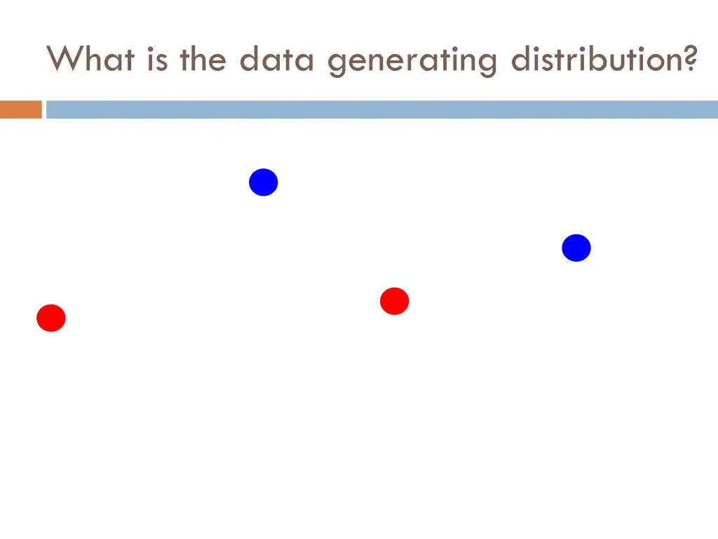 what is the data generating distribution