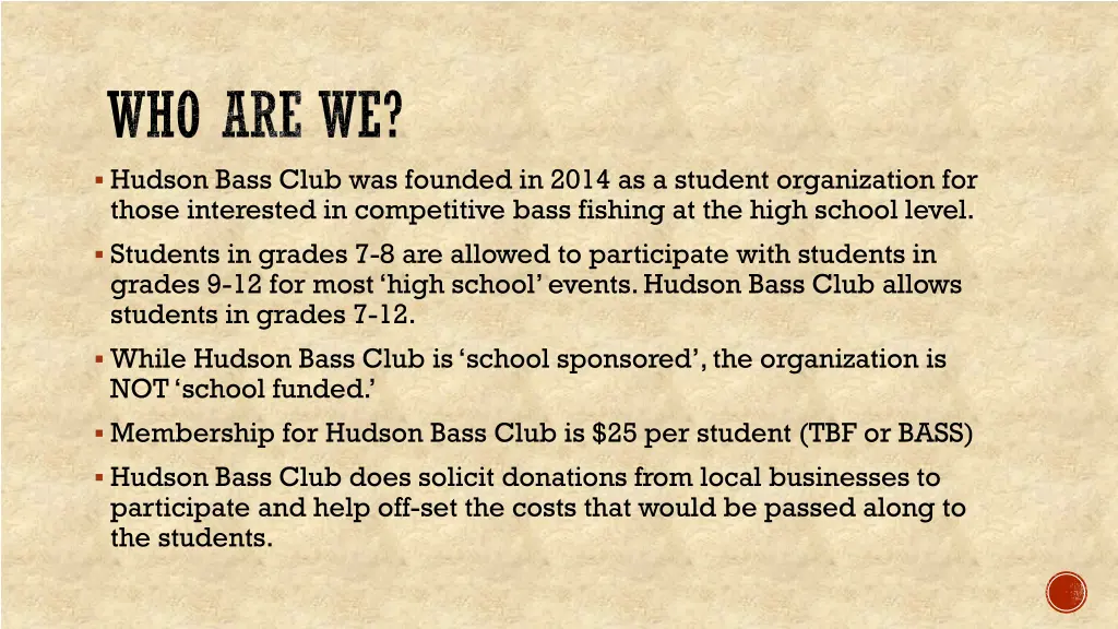 who are we hudson bass club was founded in 2014